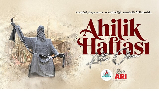 Belediye Başkanı Rasim Arı’nın Ahilik Haftası Kutlama Mesajı