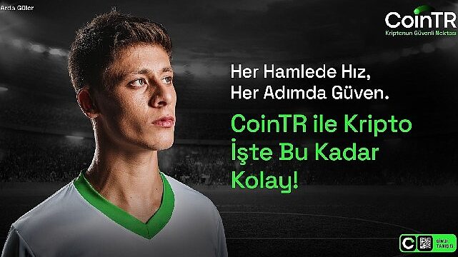 CoinTR ve Arda Güler, “Hız ve Güven”de buluştu