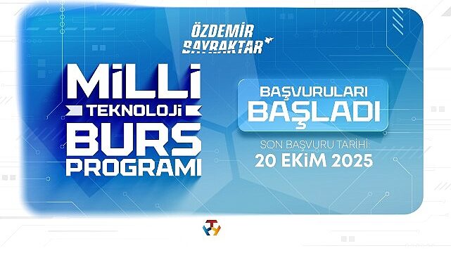 Özdemir Bayraktar Milli Teknoloji Burs Programı 5 bin Öğrenciye   Burs Desteği Sağlayacak