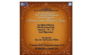 Hz. Mevlâna, 752. Vuslat Yıldönümünde Ege Üniversitesinde çeşitli etkinliklerle anılacak