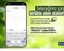 İSU’dan Abonelere Kolaylık: Ücretsiz SMS ile Doğa Dostu Dijital Faturaya Geçiş