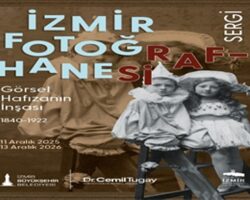 “İzmir Fotoğrafhanesi” sergisi, fotoğrafçılık tarihine ışık tutacak