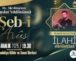 Mevlâna Celâleddîn-i Rûmi’yi Hakk’a Yolculuğunun 752. Yılında Saygı ve Rahmetle Anıyoruz