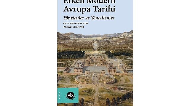 VBKY “Erken Modern Avrupa Tarihi: Yönetenler ve Yönetilenler”i yayımladı