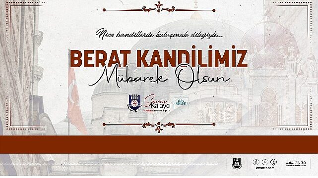 Belediye Başkanı Savaş Kalaycı’nın Berat Kandili Mesajı