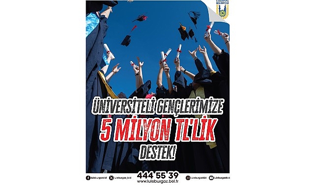 Üniversiteli gençlere 5 milyon TL’lik destek