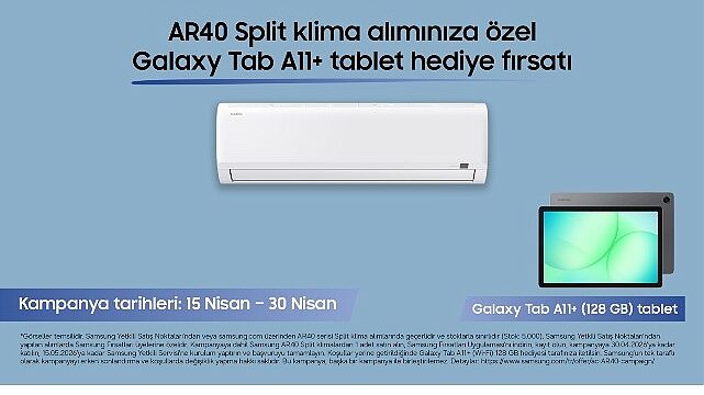 AR40 Serisi klima alanlara Galaxy Tab A11+ (Wi-Fi) tablet hediye fırsatı!