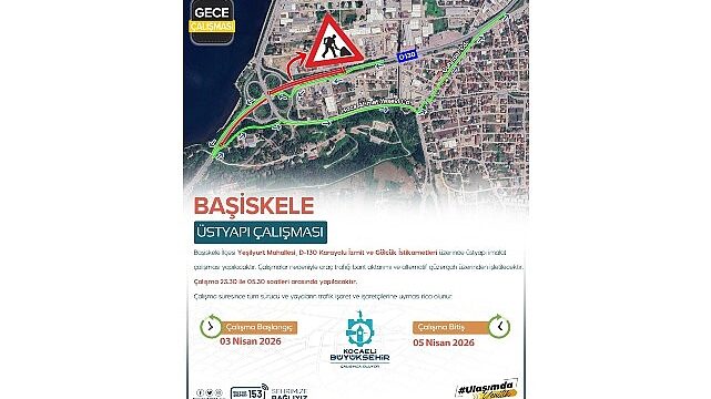 Başiskele Kavşağı’nda gece mesaisi uyarısı