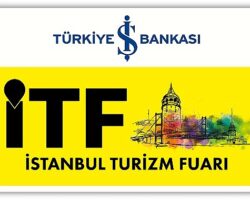 İstanbul Turizm Fuarı (İTF) Uluslararası Satın Alma Programı ile Bu Yıl Çok Daha Güçlü