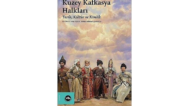 Tarih, coğrafya ve kimliğin kesişiminde: “Kuzey Kafkasya Halkları”
