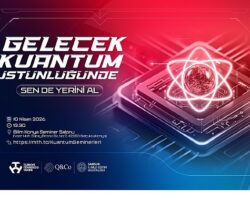 Türkiye’nin Kuantum Hamlesi: 14 İlde Lise Öğrencileri İçin Dev Eğitim Seferberliği