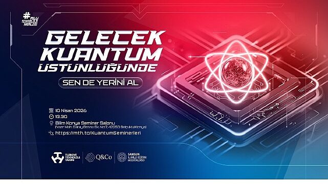 Türkiye’nin Kuantum Hamlesi: 14 İlde Lise Öğrencileri İçin Dev Eğitim Seferberliği