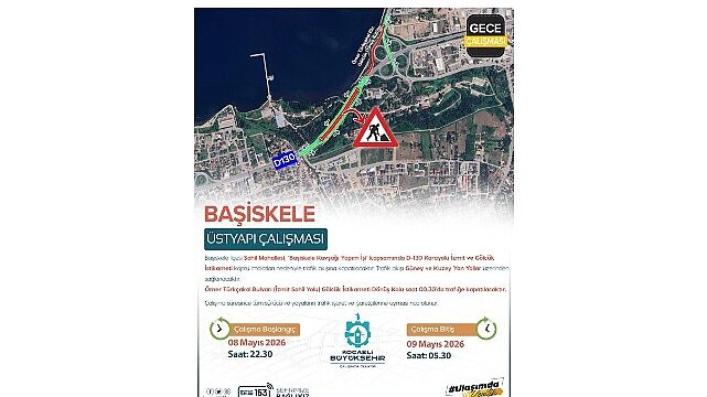 D-130 Karayolu trafik akışına kapatılacak