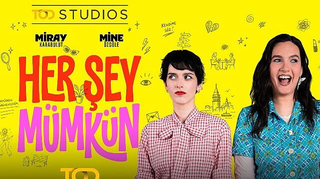Heyecanla Beklenen “Her Şey Mümkün” TOD’da Yayında!