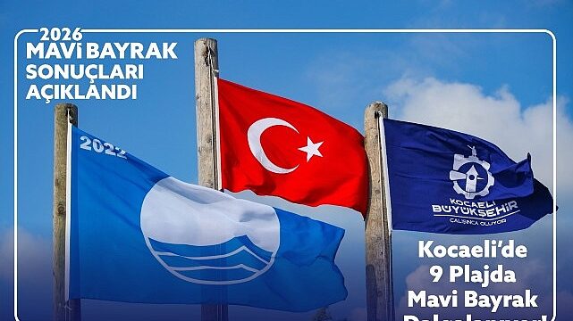 Kocaeli’de 9 plaja “Mavi Bayrak” gururu