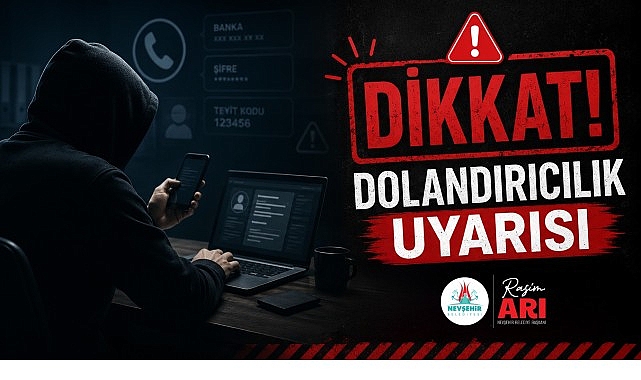 Nevşehirli Vatandaşlar Dolandırıcılara Karşı Uyarıldı