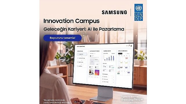 Samsung ve UNDP, Innovation Campus Yapay Zekâ ile Pazarlama eğitimleri için gençlerin başvurularını bekliyor
