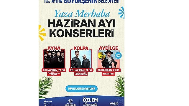Aydın Büyükşehir Belediyesi Yaza Merhaba Konserleri Başlıyor