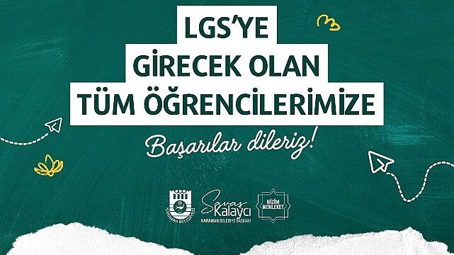 Başkan Kalaycı LGS’ye Girecek Öğrencilere Başarılar Diledi