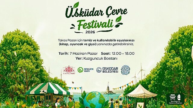 Üsküdar’da Çevre Bilinci Festivalle Büyüyecek