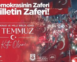 Belediye Başkanı Savaş Kalaycı’nın 15 Temmuz Mesajı