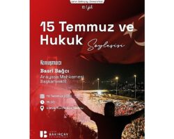 İzmir Bakırçay Üniversitesinde “15 Temmuz ve Hukuk” Söyleşisi Gerçekleştirilecek