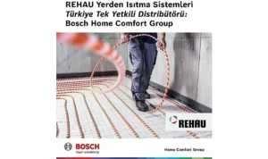 Bosch Home Comfort Group, REHAU Yerden Isıtma Sistemleri’nin Türkiye’deki tek yetkili distribütörü oldu