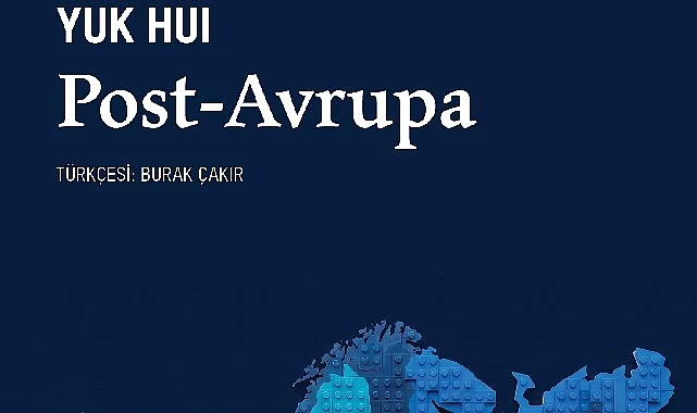 Teknoloji çağında Avrupa sonrası bir dünya: ‘Post-Avrupa’